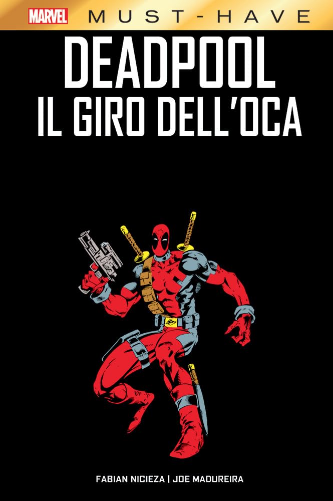 Marvel - Deadpool. Il giro dell'oca